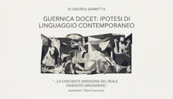 Guernica di Picasso e il linguaggio dell&rsquo;arte contemporanea