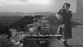 Le donne di Tiriolo e la bellezza segreta della Calabria, racconto di Franco Emilio Carlino.